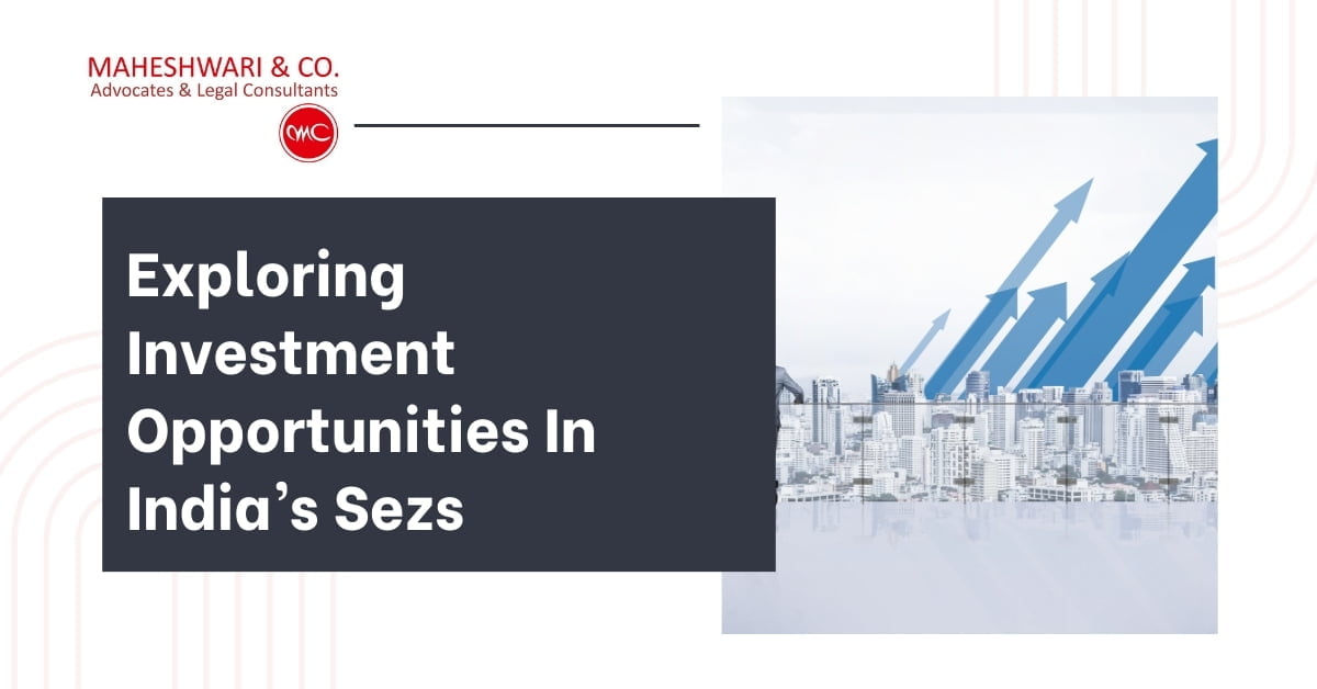 Exploring Investment Opportunities Benefits of Special Economic Zones (SEZs)
