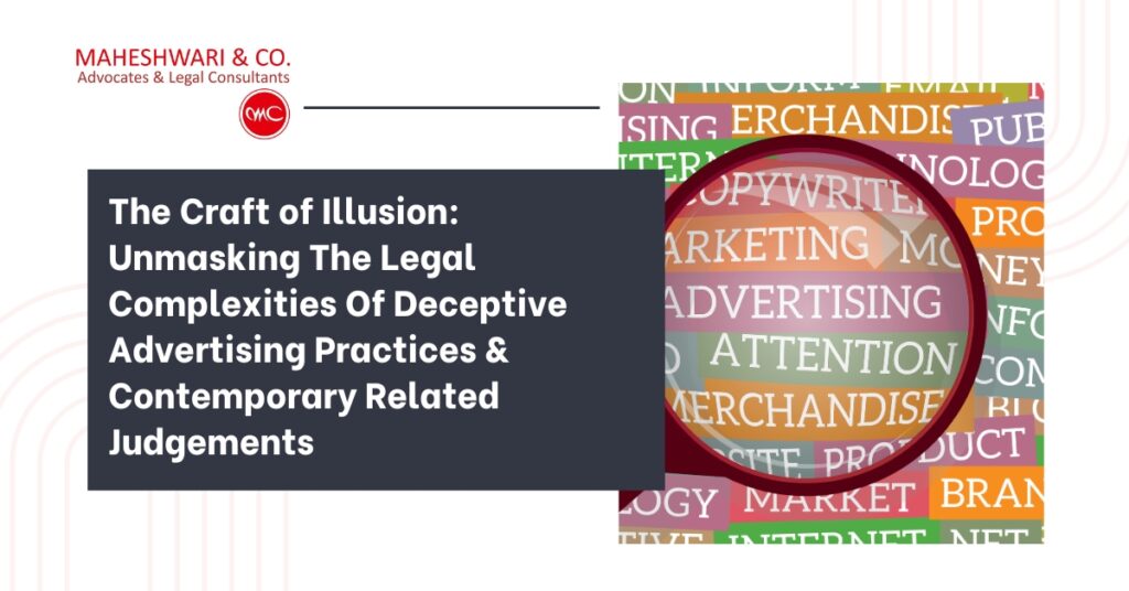 Legal Complexities of Deceptive Advertising Practices & Contemporary ...