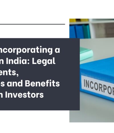 Guide to Incorporating a Business in India: Benefits for Foreign Investors
