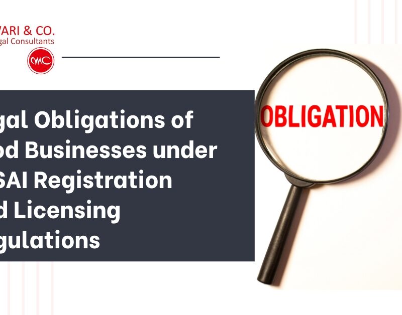 Legal Obligations of Food Businesses under FSSAI Registration and Licensing Regulations