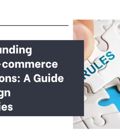 Understanding Indian E-commerce Regulations: A Guide for Foreign Companies