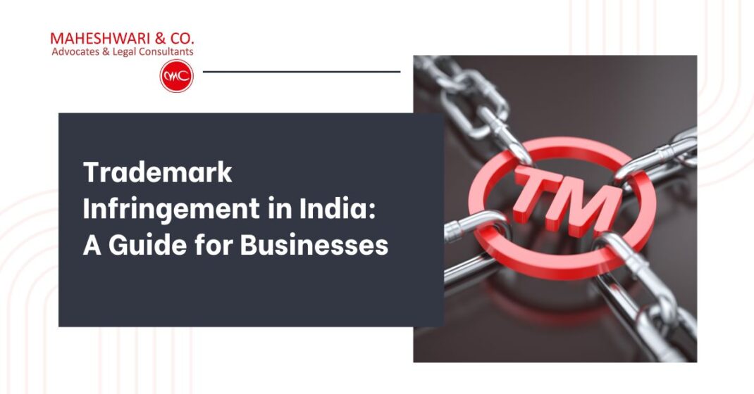 Trademark infringement in India Comprehensive Guide for Businesses 2024
