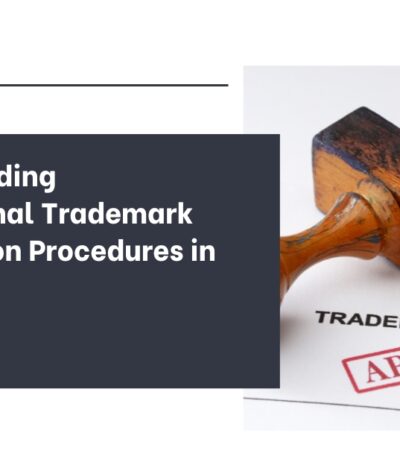 Understanding International Trademark Registration Procedures in India
