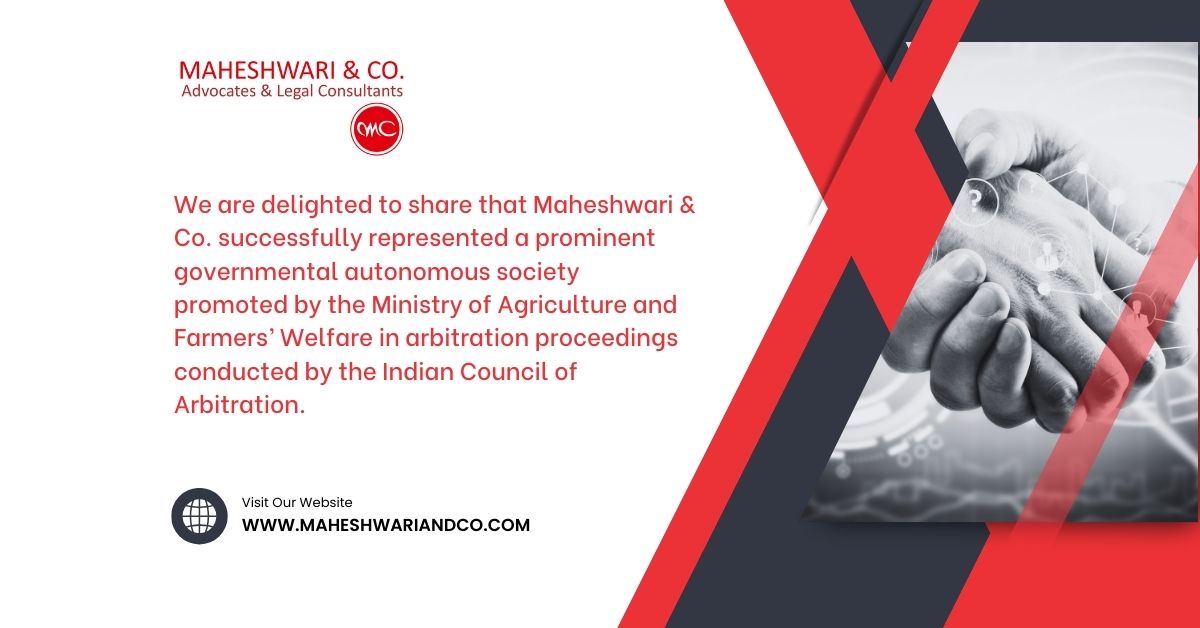 Maheshwari & Co. Secures Favorable Arbitral Award in a Complex Dispute