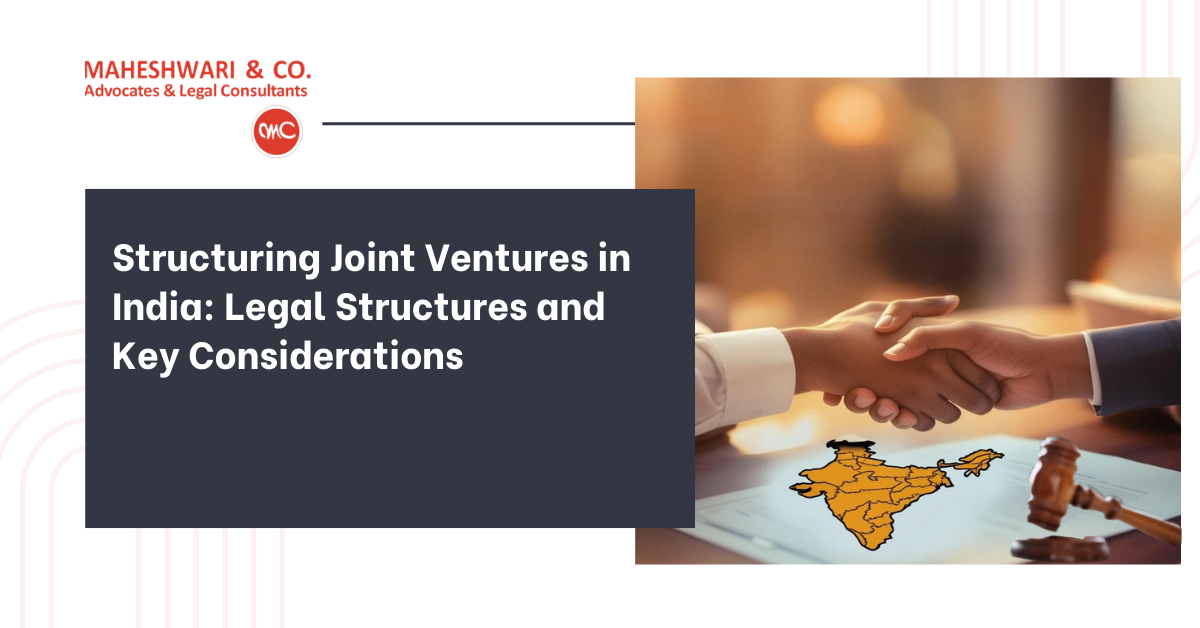 Structuring Joint Ventures in India Legal Structures and Key Considerations