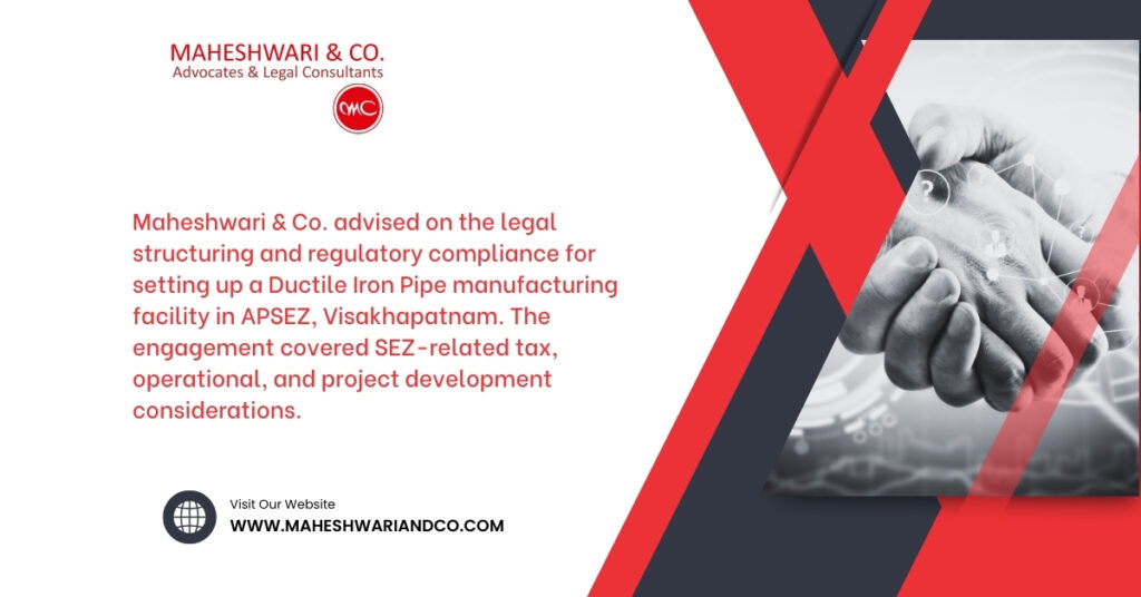 Strategic Legal Advice for DI Pipe Manufacturing Unit in APSEZ