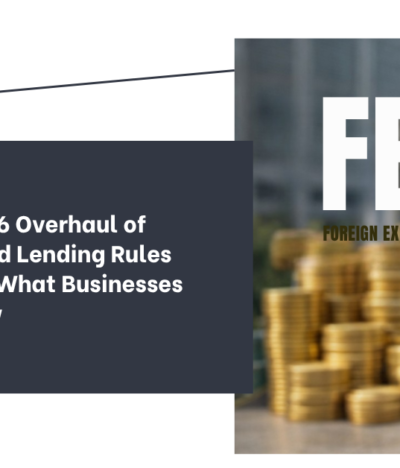 The RBI’s 2026 Overhaul of Borrowing and Lending Rules Under FEMA: What Businesses Need to Know