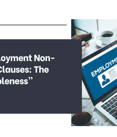 Post-Employment Non-Compete Clauses: The “Reasonableness” Standard