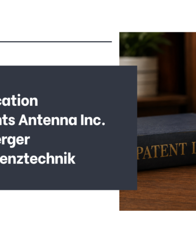 Communication Components Antenna Inc. v. Rosenberger Hochfrequenztechnik