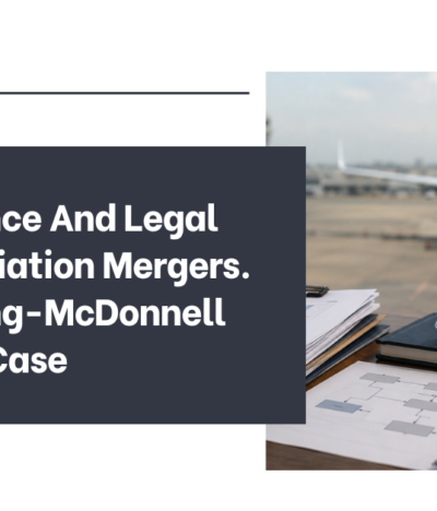 Governance and Legal Risk in Aviation Mergers: The Boeing–McDonnell Douglas Case