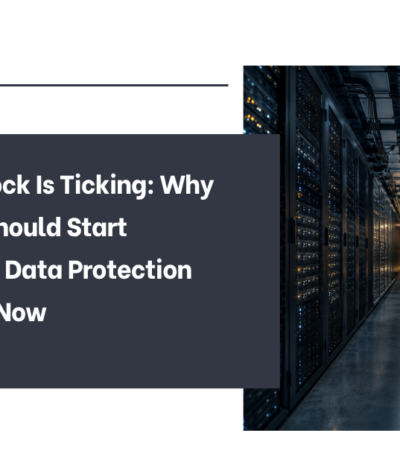 The DPDP Clock Is Ticking: Why Businesses Should Start Preparing for Data Protection Compliance Now