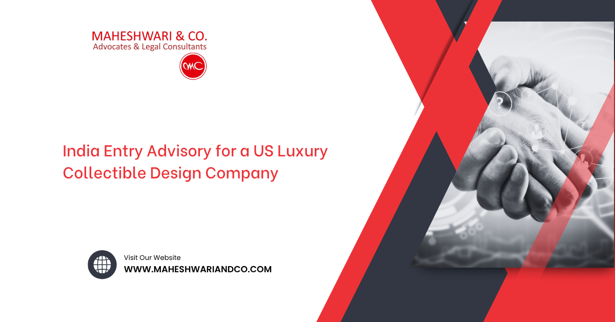India Entry Advisory for a US Luxury Collectible Design Company