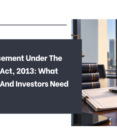 Private Placement Under The Companies Act, 2013: What Companies And Investors Need to Know