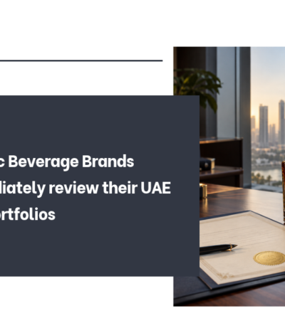 Why Alcoholic Beverage Brands should immediately review their UAE Trademark Portfolios